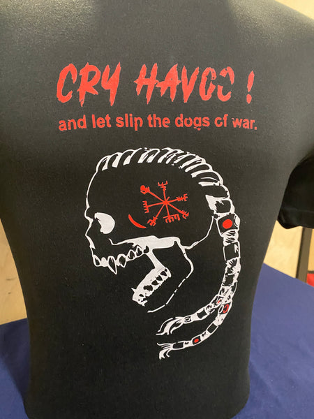 Cry Havoc and let slip the dogs of war!